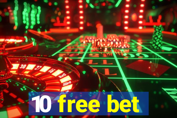 10 free bet